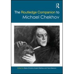The Routledge Companion to Michael Chekhov The Routledge Companion to Michael Chekhov