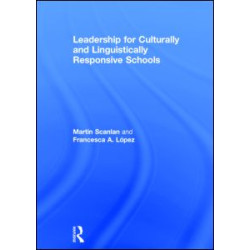 Leadership for Culturally and Linguistically Responsive Schools Leadership for Culturally and Linguistically Responsive Schools