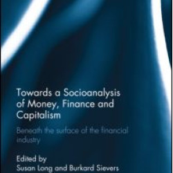 Towards a Socioanalysis of Money, Finance and Capitalism
