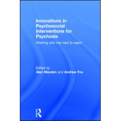 Innovations in Psychosocial Interventions for Psychosis