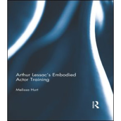 Arthur Lessac's Embodied Actor Training