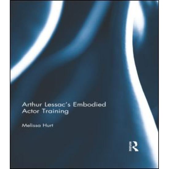 Arthur Lessac's Embodied Actor Training