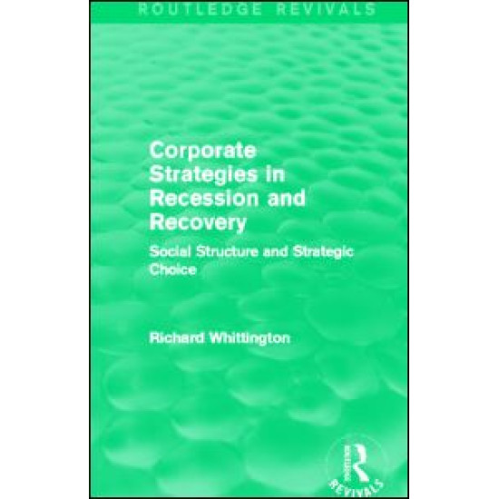 Corporate Strategies in Recession and Recovery (Routledge Revivals)