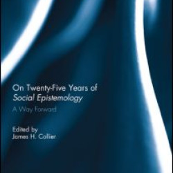 On Twenty-Five Years of Social Epistemology