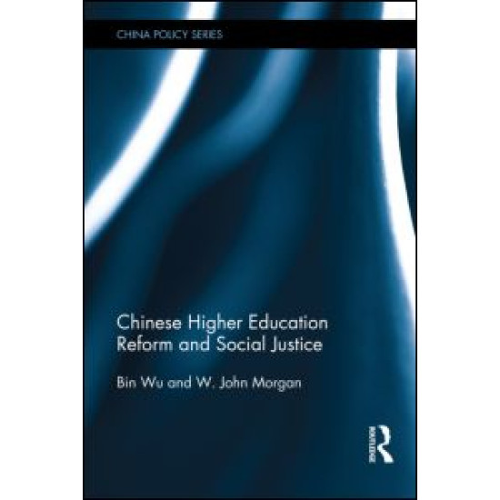 Chinese Higher Education Reform and Social Justice