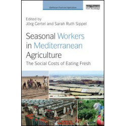 Seasonal Workers in Mediterranean Agriculture Seasonal Workers in Mediterranean Agriculture