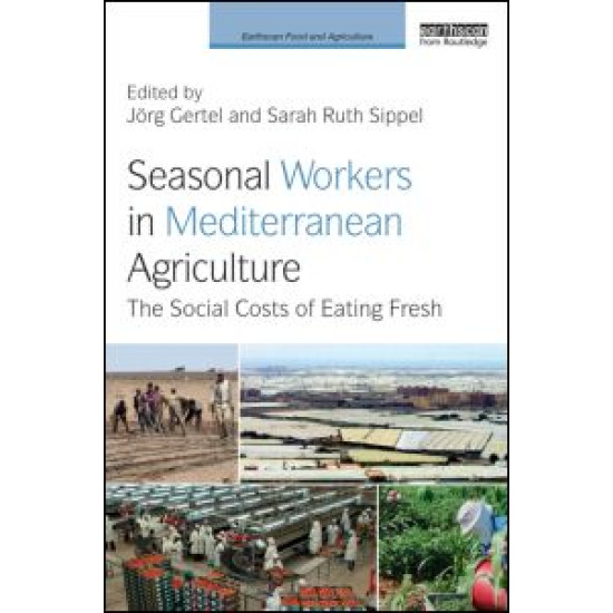 Seasonal Workers in Mediterranean Agriculture Seasonal Workers in Mediterranean Agriculture