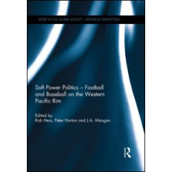 Soft Power Politics - Football and Baseball on the Western Pacific Rim