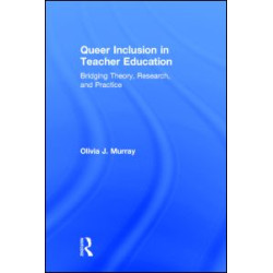 Queer Inclusion in Teacher Education Queer Inclusion in Teacher Education