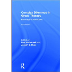 Complex Dilemmas in Group Therapy