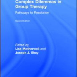 Complex Dilemmas in Group Therapy Complex Dilemmas in Group Therapy