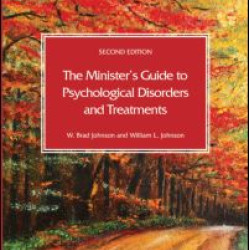 The Minister's Guide to Psychological Disorders and Treatments