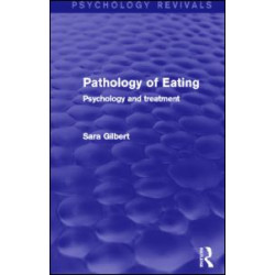 Pathology of Eating (Psychology Revivals)