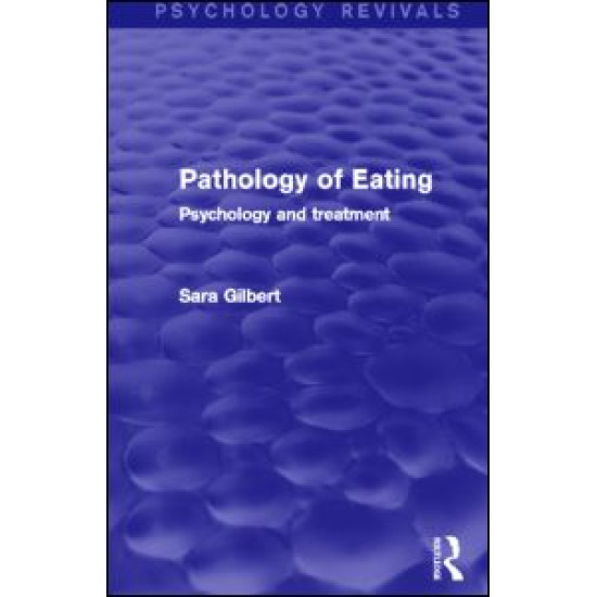 Pathology of Eating (Psychology Revivals) Pathology of Eating (Psychology Revivals)