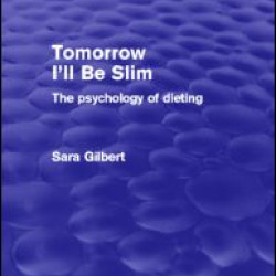 Tomorrow I'll Be Slim (Psychology Revivals) Tomorrow I'll Be Slim (Psychology Revivals)
