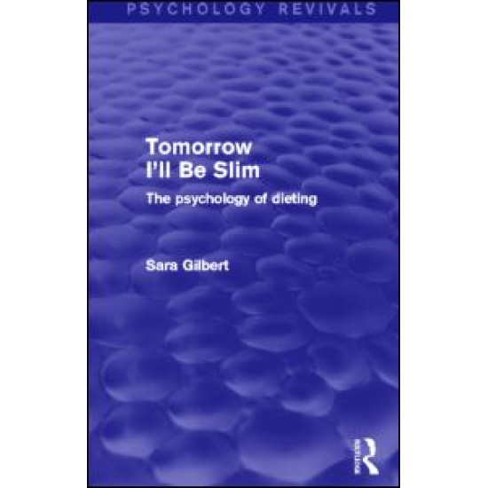 Tomorrow I'll Be Slim (Psychology Revivals) Tomorrow I'll Be Slim (Psychology Revivals)