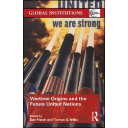 Wartime Origins and the Future United Nations Wartime Origins and the Future United Nations