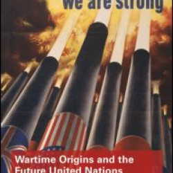 Wartime Origins and the Future United Nations