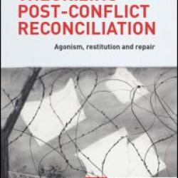 Theorizing Post-Conflict Reconciliation Theorizing Post-Conflict Reconciliation