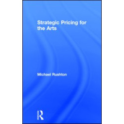 Strategic Pricing for the Arts