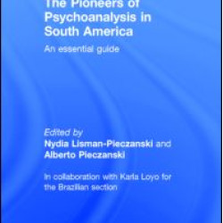 The Pioneers of Psychoanalysis in South America