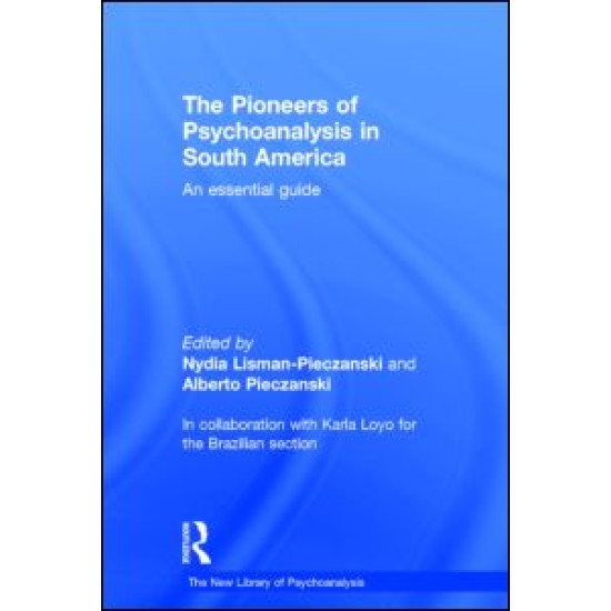 The Pioneers of Psychoanalysis in South America