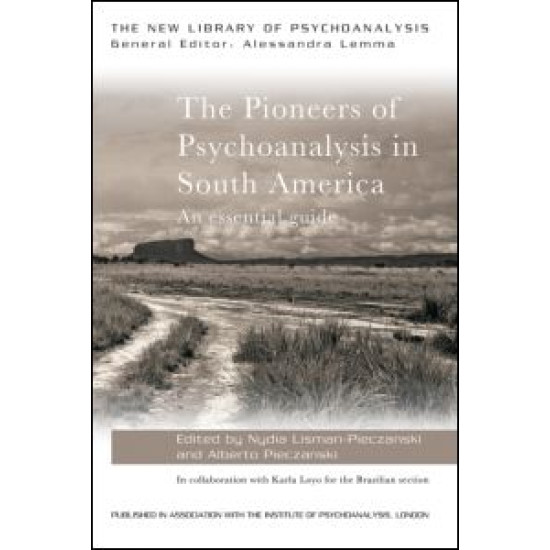 The Pioneers of Psychoanalysis in South America