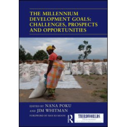 The Millennium Development Goals: Challenges, Prospects and Opportunities The Millennium Development Goals: Challenges, Prospects and Opportunities