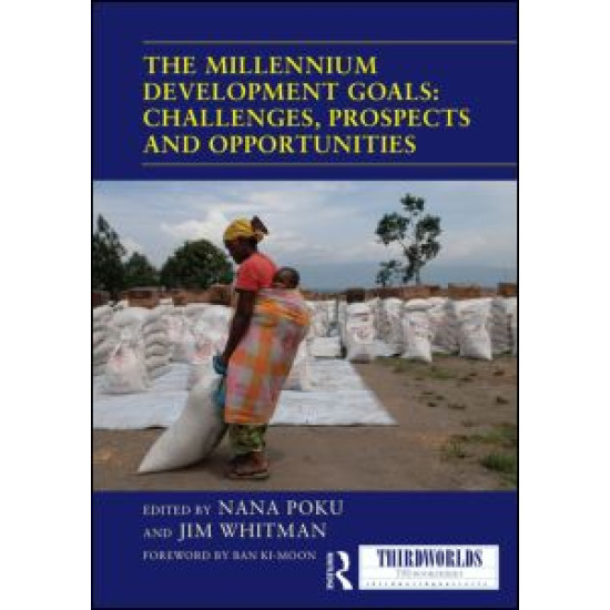 The Millennium Development Goals: Challenges, Prospects and Opportunities