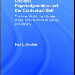 Cyclical Psychodynamics and the Contextual Self Cyclical Psychodynamics and the Contextual Self