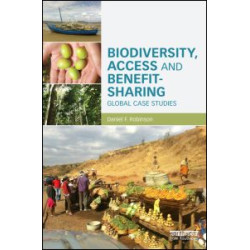 Biodiversity, Access and Benefit-Sharing Biodiversity, Access and Benefit-Sharing