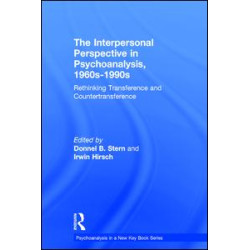 The Interpersonal Perspective in Psychoanalysis, 1960s-1990s The Interpersonal Perspective in Psychoanalysis, 1960s-1990s