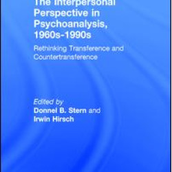 The Interpersonal Perspective in Psychoanalysis, 1960s-1990s
