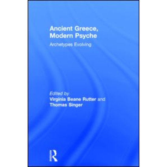Ancient Greece, Modern Psyche Ancient Greece, Modern Psyche