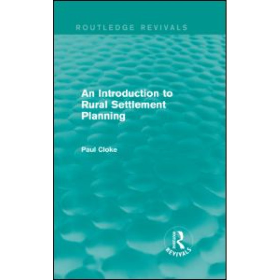 An Introduction to Rural Settlement Planning (Routledge Revivals)