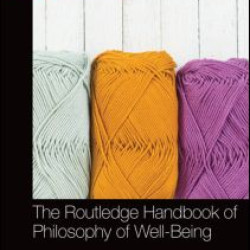 The Routledge Handbook of Philosophy of Well-Being