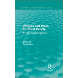 Policies and Plans for Rural People (Routledge Revivals) Policies and Plans for Rural People (Routledge Revivals)