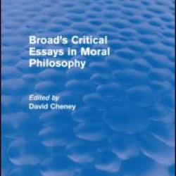 Broad's Critical Essays in Moral Philosophy (Routledge Revivals)