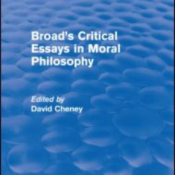Broad's Critical Essays in Moral Philosophy (Routledge Revivals)