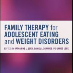 Family Therapy for Adolescent Eating and Weight Disorders Family Therapy for Adolescent Eating and Weight Disorders