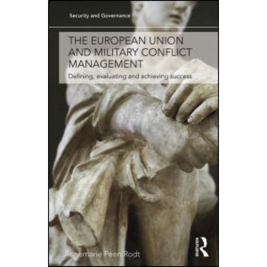 The European Union and Military Conflict Management The European Union and Military Conflict Management