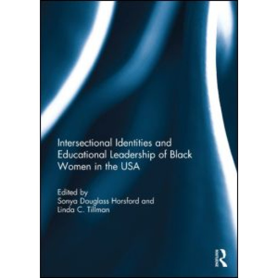 Intersectional Identities and Educational Leadership of Black Women in the USA Intersectional Identities and Educational Leadership of Black Women in the USA