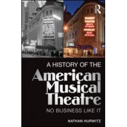 A History of the American Musical Theatre