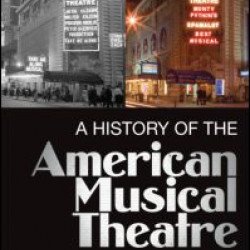 A History of the American Musical Theatre