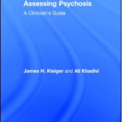 Assessing Psychosis Assessing Psychosis