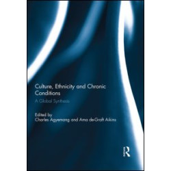 Culture, Ethnicity and Chronic Conditions Culture, Ethnicity and Chronic Conditions