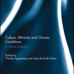 Culture, Ethnicity and Chronic Conditions Culture, Ethnicity and Chronic Conditions