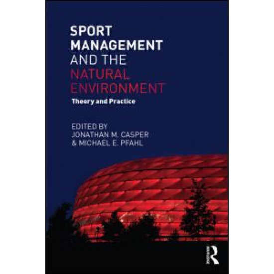 Sport Management and the Natural Environment Sport Management and the Natural Environment