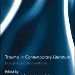 Trauma in Contemporary Literature Trauma in Contemporary Literature