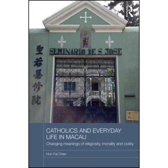 Catholics and Everyday Life in Macau